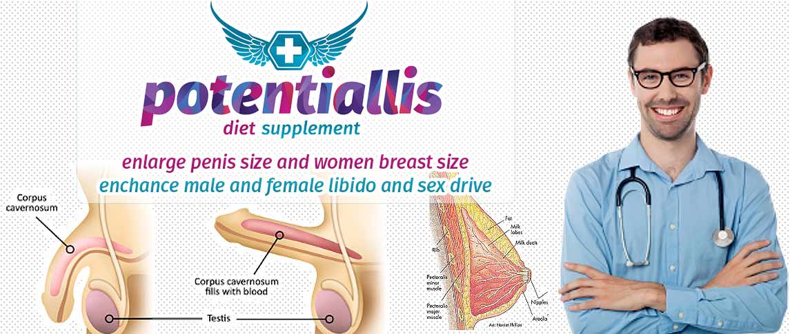 Potentiallis enlarge penis and breast